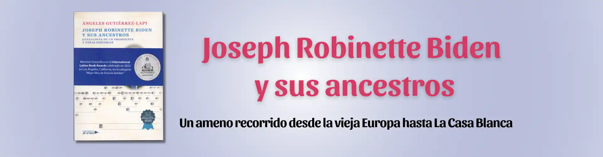 Banner del slider Joseph Robinette Biden y Sus Ancestros de Ángeles Gutiérrez-Lapi